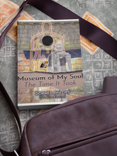 Load image into Gallery viewer, Museum of My Soul: The Time It Took
