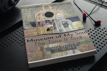 Load image into Gallery viewer, Museum of My Soul: The Time It Took