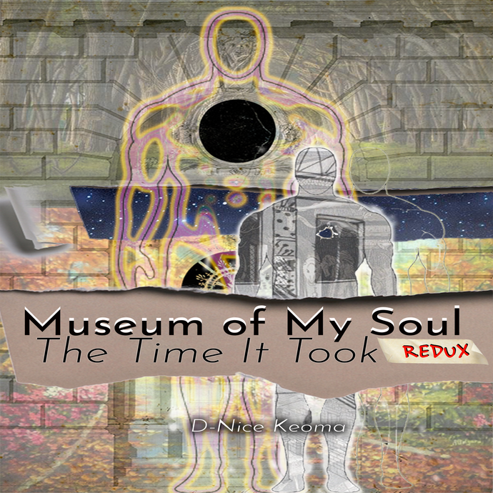 Museum of My Soul: Redux - The Time It Took - The Album is Out Now
