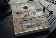 Load image into Gallery viewer, Museum of My Soul: The Time It Took
