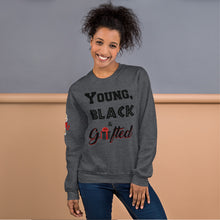 Load image into Gallery viewer, Young, Black &amp; Gifted - Unisex Sweatshirt
